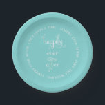 Fairy Tale Wedding Happily Aqua Paper Plate<br><div class="desc">The words "happily ever after" in a swirly script are surrounded by a ring of text "once upon a time; happily ever after; fairy tale wedding" in white on an aqua blue green background. Matching items and other fairy tale designs are available in my Zazzle store.</div>