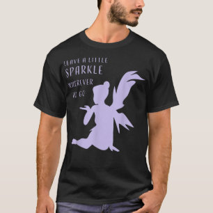 Fairy Tee for Women and Girls Leave Sparkle wherev