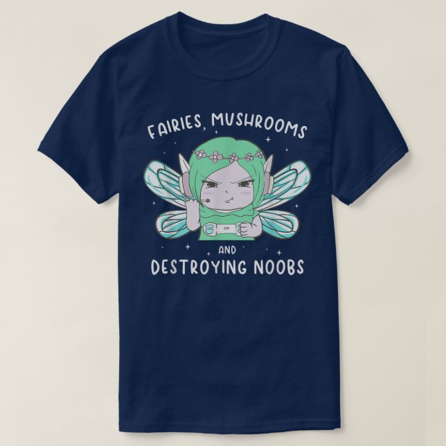 Fairycore Esthetic Gamer Girl Mushrooms Destroyin T-Shirt (Design Front)