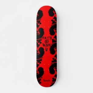 FAITH 2 MOVE U Skateboard