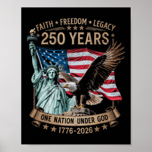 Faith And Freedom 250 Years 250th Anniversary Usa Poster