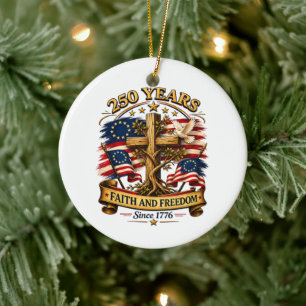 Faith and Freedom 250 Years Patriotic Cross Ceramic Ornament