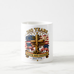 Faith and Freedom 250 Years Patriotic Cross Coffee Mug