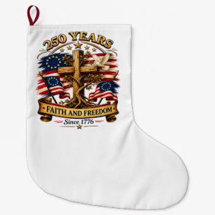 Faith and Freedom 250 Years Patriotic Cross Large Christmas Stocking