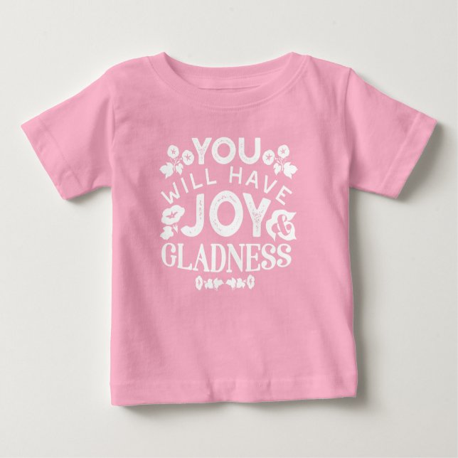 Faith and Happiness – Joy and Gladness Quotes Baby T-Shirt (Front)