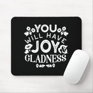 Faith and Happiness – Joy and Gladness Quotes Mouse Pad