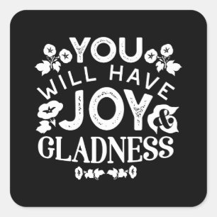 Faith and Happiness – Joy and Gladness Quotes Square Sticker