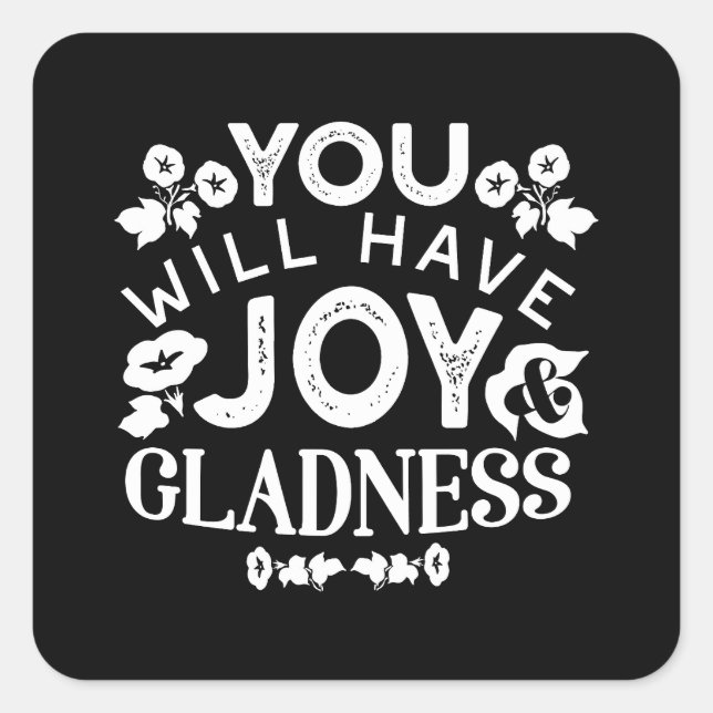 Faith and Happiness – Joy and Gladness Quotes Square Sticker (Front)