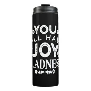 Faith and Happiness – Joy and Gladness Quotes Thermal Tumbler