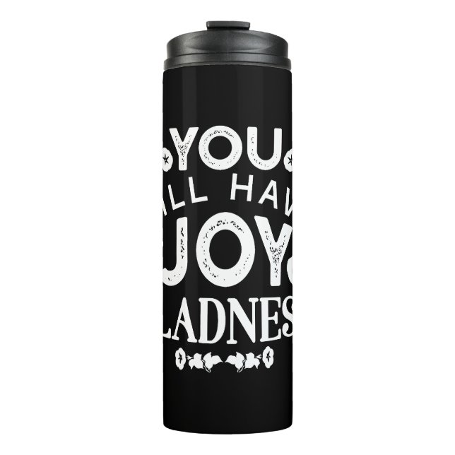 Faith and Happiness – Joy and Gladness Quotes Thermal Tumbler (Front)