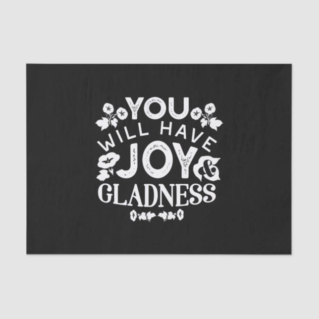 Faith and Happiness – Joy and Gladness Quotes Tissue Paper (Front)