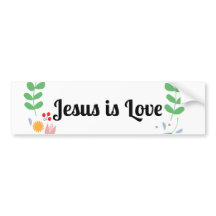 Faith and Hopes Jesus is Love Bumper Sticker