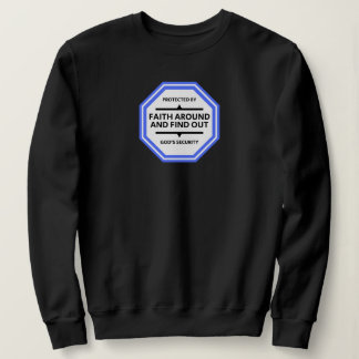 Faith Around and Find Out Christian Humour Sweatshirt