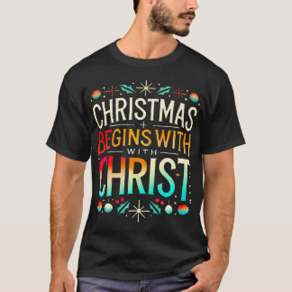 Faith-Based Christmas Begins With Christ Christian T-Shirt