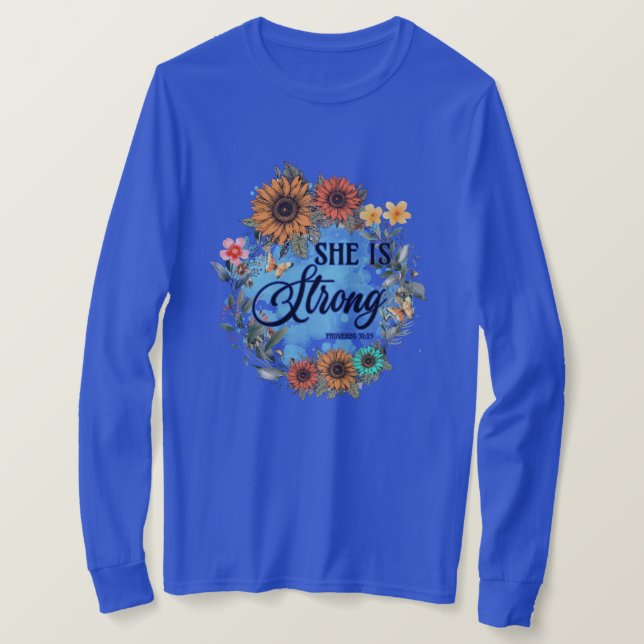 Faith Based Women's Shirt - She Is Strong  (Design Front)