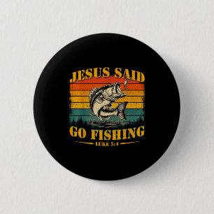 Faith calls go fishing christian fisherman humour 6 cm round badge