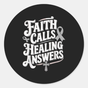 Faith Calls Healing Answers Diabetes Awareness Classic Round Sticker
