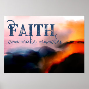Faith Can Make Miracles Shining Cliff Abstract Poster