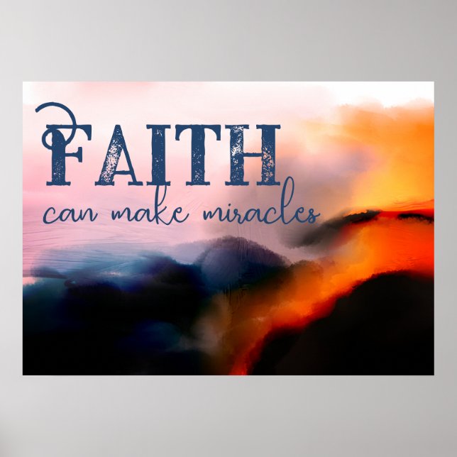 Faith Can Make Miracles Shining Cliff Abstract Poster (Front)