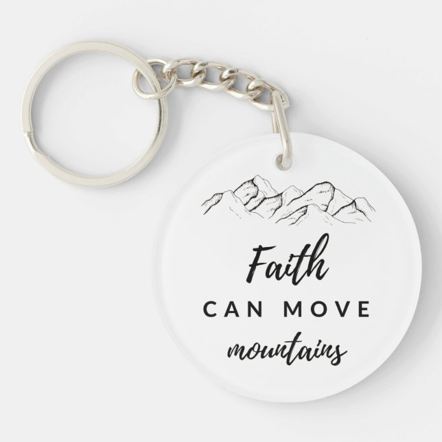 Faith can move mountains Acrylic Key Ring (Front)