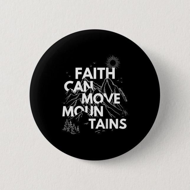 Faith Can Move Mountains Bible Verse Back Print Ch 6 Cm Round Badge (Front)
