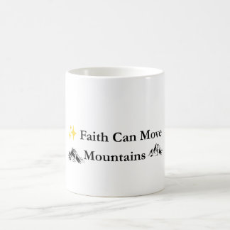 Faith Can Move Mountains Christian Coffee Mug