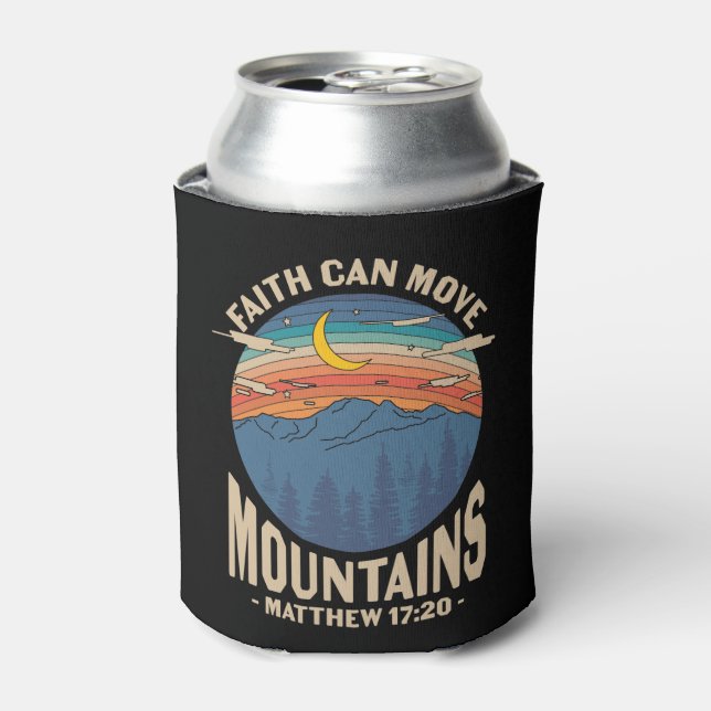 Faith Can Move Mountains Christian  Cooler (Can Front)