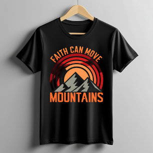 Faith Can Move Mountains   Christian Tee