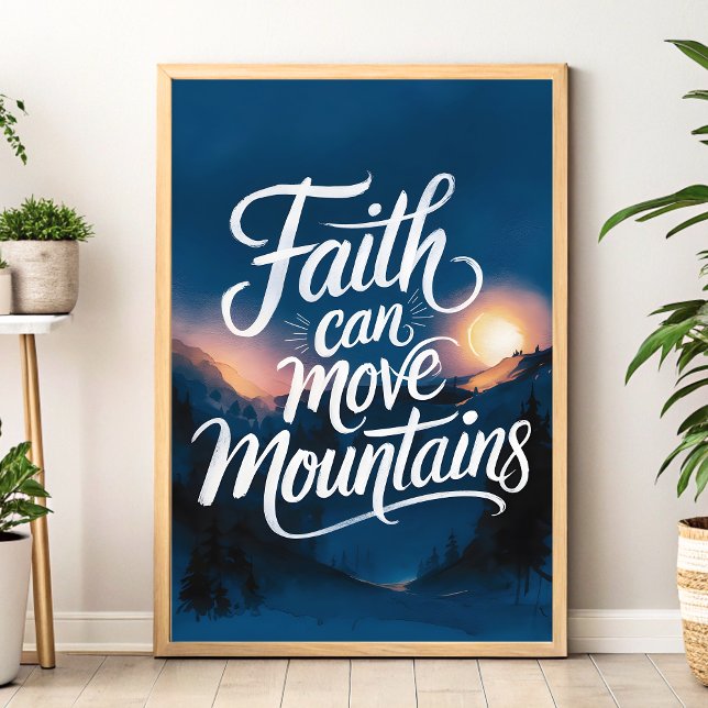 Faith Can Move Mountains Christian Wall Art Print (Creator Uploaded)