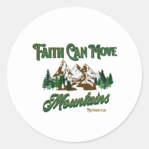 Faith Can Move Mountains Classic Round Sticker