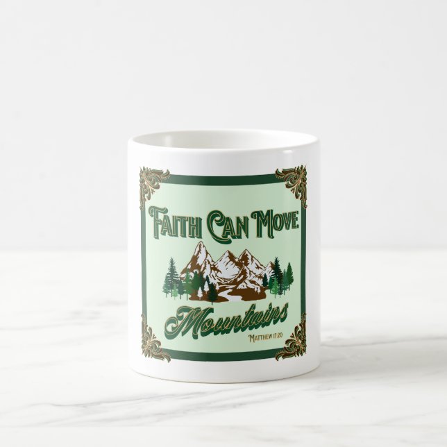 Faith Can Move Mountains Coffee Mug (Center)