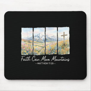 Faith Can Move Mountains Hiking Camping Christian Mouse Pad