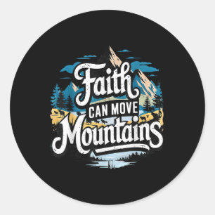 Faith Can Move Mountains Jesus Religious Christian Classic Round Sticker