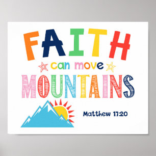 Faith Can Move Mountains Kids Christian Scripture Poster