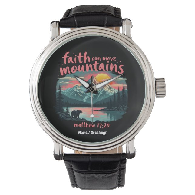 Faith Can Move Mountains Matthew 17:20 Bible Verse Watch (Front)