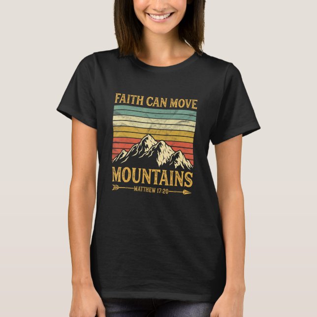 Faith Can Move Mountains  Mens Womens Kids Religio T-Shirt (Front)