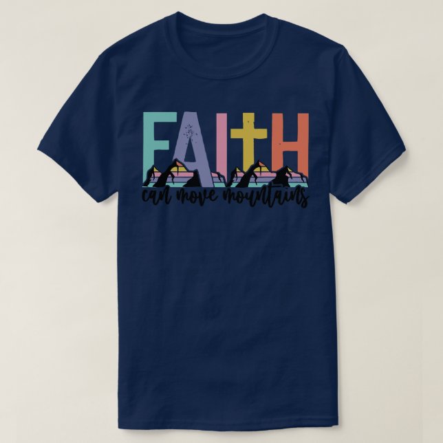 Faith Can Move Mountains Mens Womens Kids T-Shirt (Design Front)