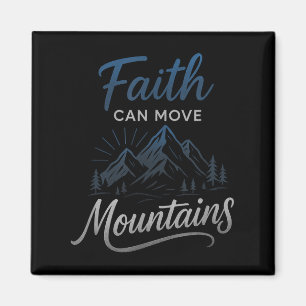 Faith Can Move Mountains - Motivational Christian Magnet