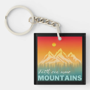 Faith Can Move Mountains Mountain Nature Key Ring