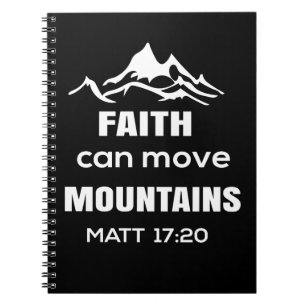 Faith can move mountains notebook