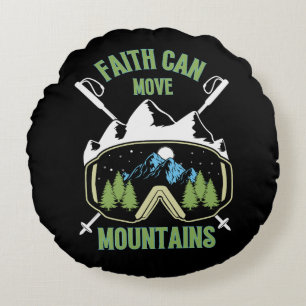 Faith Can Move Mountains Quote Round Cushion