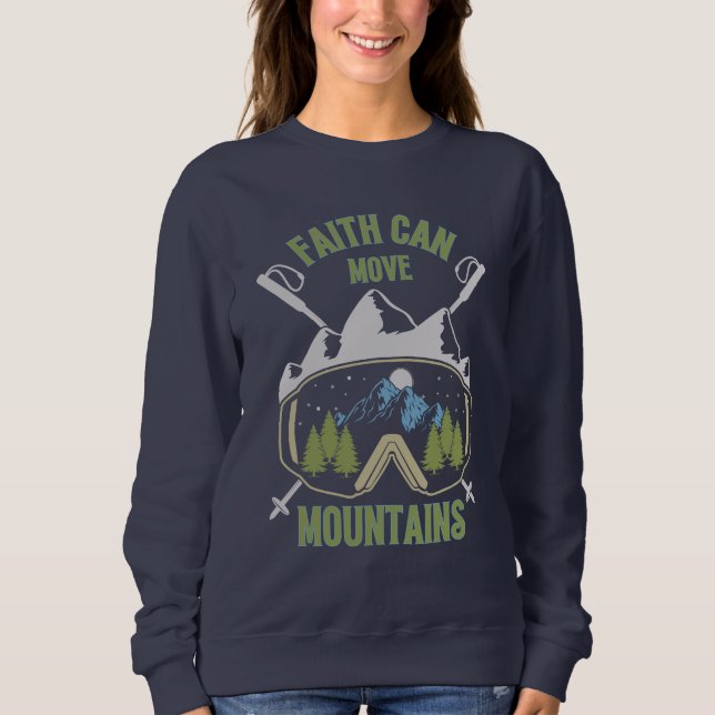 Faith Can Move Mountains Quote Women's Sweatshirt (Front)