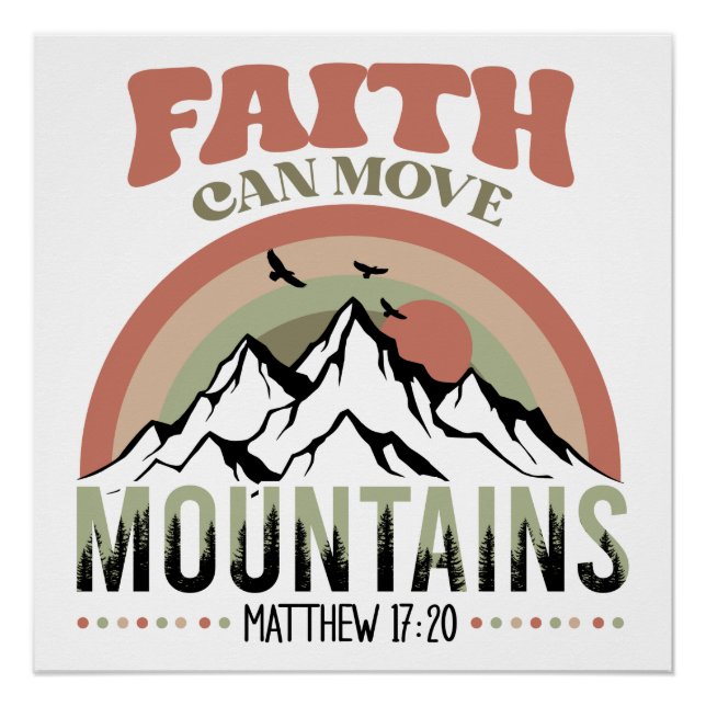 Faith Can Move Mountains Retro Poster (Front)
