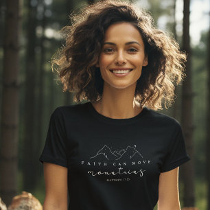 Faith Can Move Mountains T-Shirt