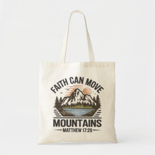 Faith Can Move Mountains Tote Bag