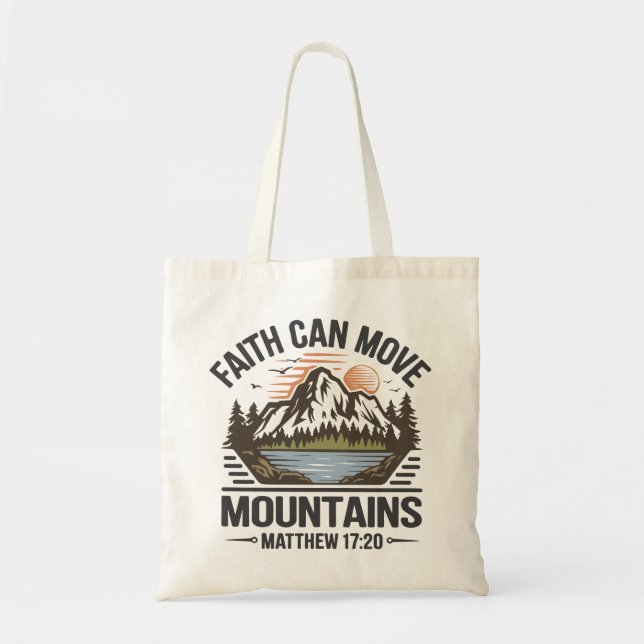 Faith Can Move Mountains  Tote Bag (Front)