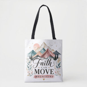 Faith Can Move Mountains Tote Bag