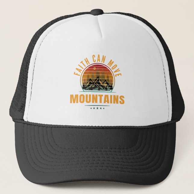 Faith Can Move Mountains Trucker Hat (Front)