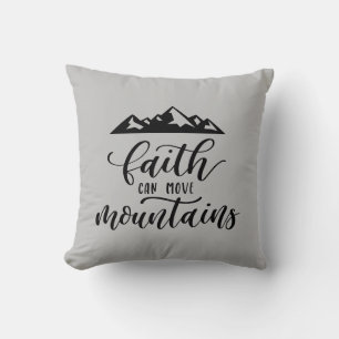 Faith Can Move Mountains with Mountains Cushion