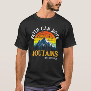 Faith Can Move Moutains Christian Men Women Kids V T-Shirt